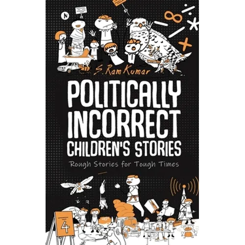Politically Incorrect Children's Stories: Rough Stories for Tough Times - Paperback