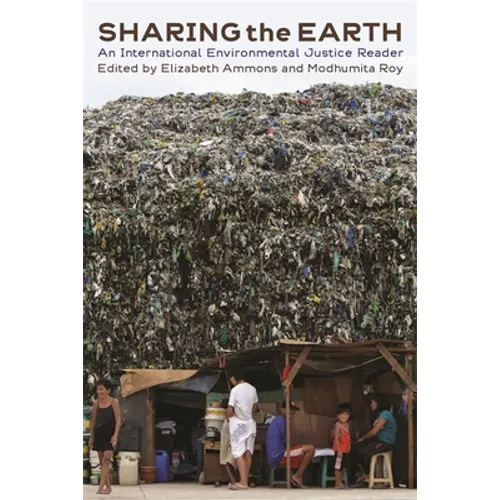 Sharing the Earth: An International Environmental Justice Reader - Paperback