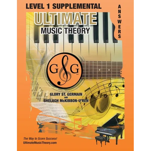 LEVEL 1 Supplemental Answer Book - Ultimate Music Theory: LEVEL 1 Supplemental Answer Book - Ultimate Music Theory (identical to the LEVEL 1 Supplemen - Paperback