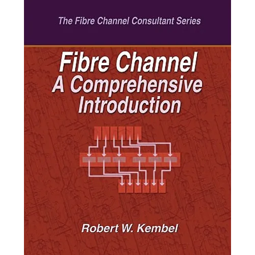 Fibre Channel A Comprehensive Introduction - Paperback