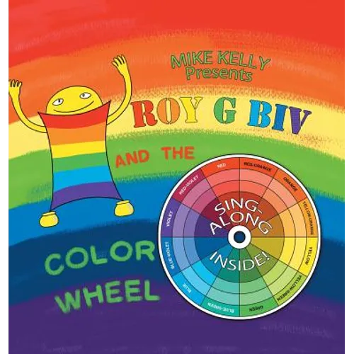 Roy G Biv and the Color Wheel - Hardcover