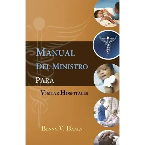 Manual Del Ministro Para Visitar Hospitales - Paperback