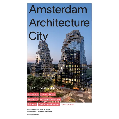 Amsterdam Architecture City: The 100 Best Buildings - Paperback