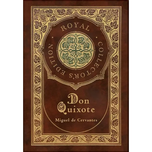 Don Quixote (Royal Collector's Edition) (Case Laminate Hardcover with Jacket) - Hardcover