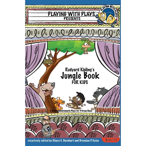 Rudyard Kipling's The Jungle Book for Kids: 3 Short Melodramatic Plays for 3 Group Sizes - Paperback