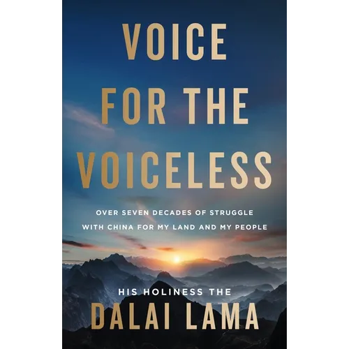 Voice for the Voiceless: Over Seven Decades of Struggle with China for My Land and My People - Hardcover