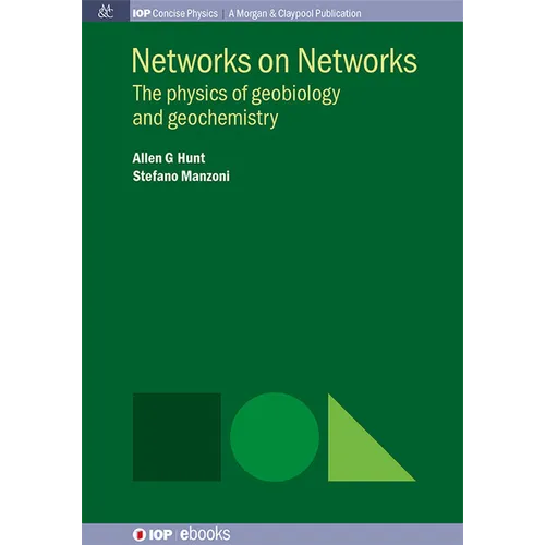 Networks on Networks: The Physics of Geobiology and Geochemistry - Hardcover