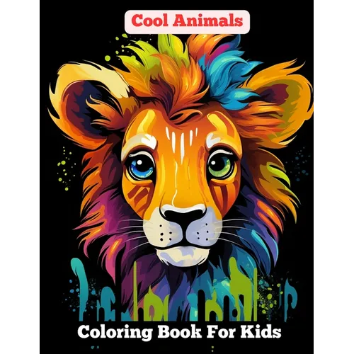 Cool Animals: Coloring Book For Kids Age 8-12 - Paperback