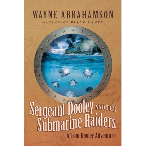Sergeant Dooley and the Submarine Raiders - Paperback