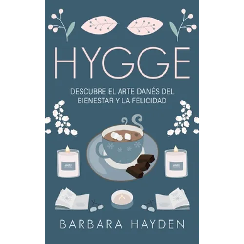 Hygge: Descubre el arte danés del bienestar y la felicidad - Hardcover