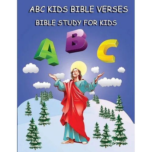 ABC Kids Bible Verses: Bible Study for Kids: Learning ABC Bible Verses for Children - Paperback