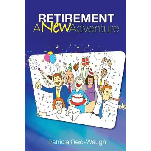 Retirement: A New Adventure - Paperback