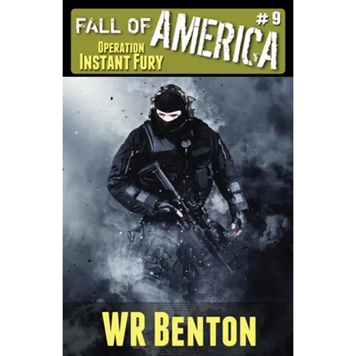 The Fall of America: Book 9 - Operation Instant Fury - Paperback