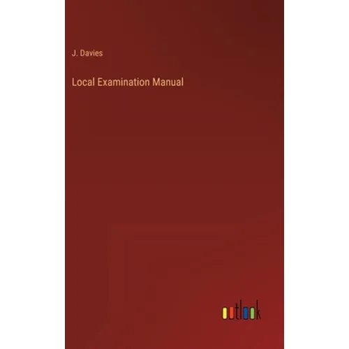 Local Examination Manual - Hardcover