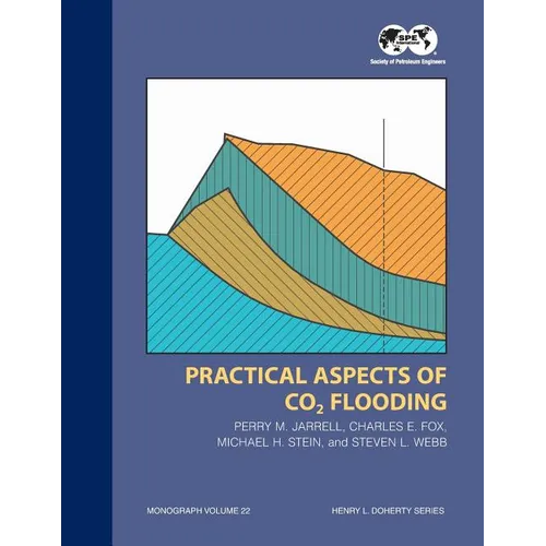 Practical Aspects of CO2 Flooding: Monograph 22 - Paperback