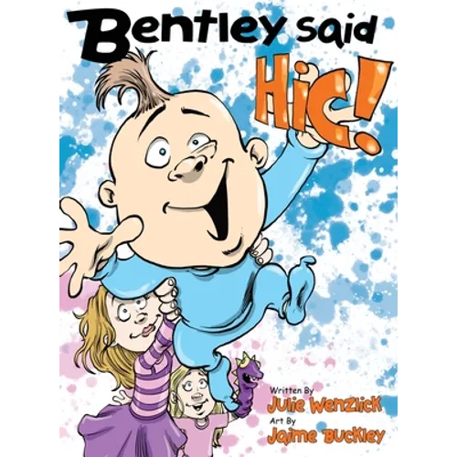 Bentley said Hic - Hardcover