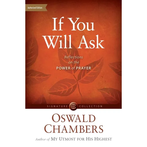 If You Will Ask: Reflections on the Power of Prayer - Paperback