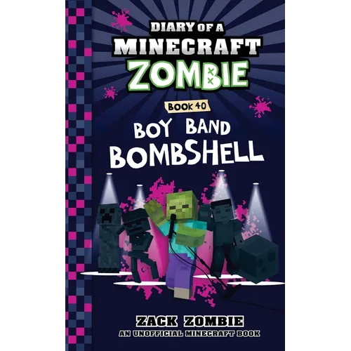 Diary of a Minecraft Zombie Book 40: Boy Band Bombshell - Paperback