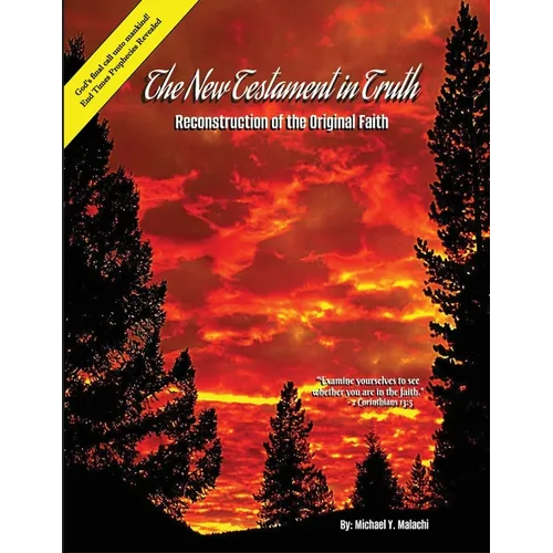 The New Testament in Truth: Reconstruction of the Original Faith - Paperback