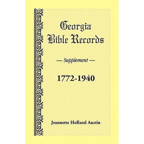 Georgia Bible Records, Supplement, 1772-1940 - Paperback