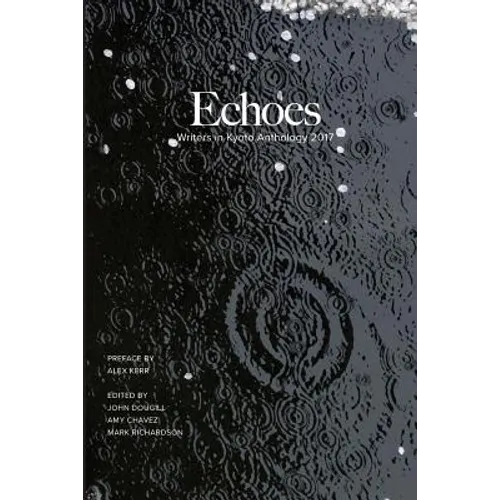 Echoes: Writers in Kyoto Anthology 2017 - Paperback