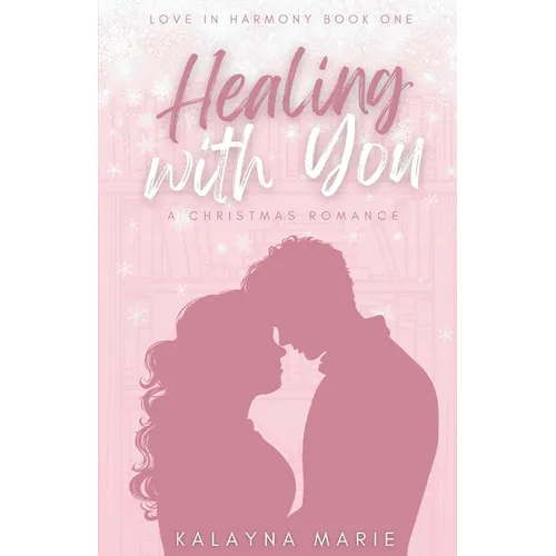 Healing with You (A Christmas Romance) - Paperback