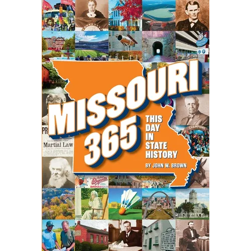 Missouri 365: This Day in State History - Paperback