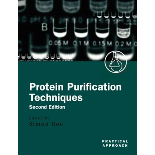 Protein Purification Techniques: A Practical Approach - Paperback