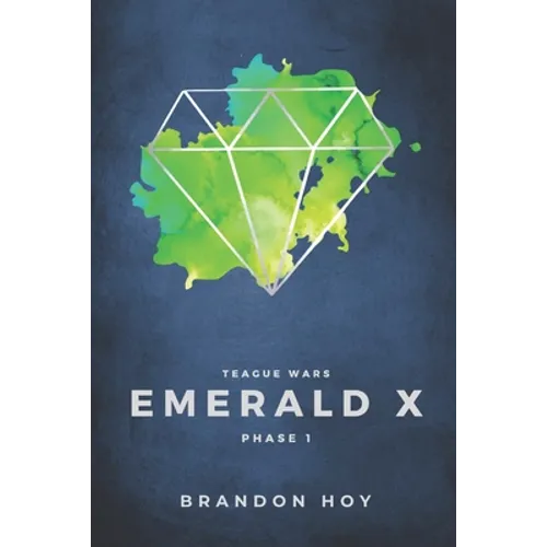 Teague Wars: Phase 1: Emerald X - Paperback