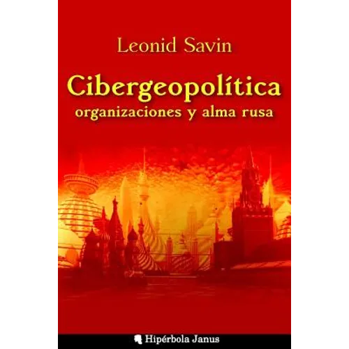 Cibergeopolítica, organizaciones y alma rusa - Paperback