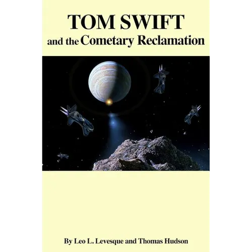 Tom Swift and the Cometary Reclamation - Paperback