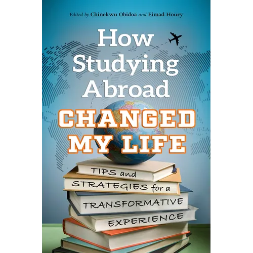 How Studying Abroad Changed My Life - Paperback