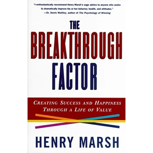 The Breakthrough Factor: Creating Success and Happiness Through a Life of Value - Paperback