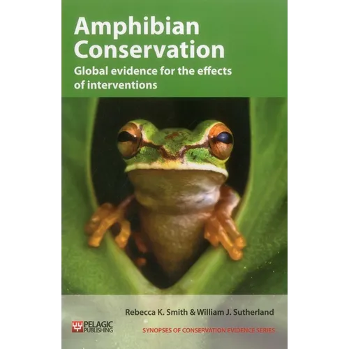 Amphibian Conservation: Global evidence for the effects of interventions - Paperback