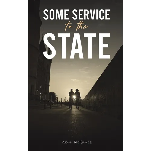 Some Service to the State - Paperback