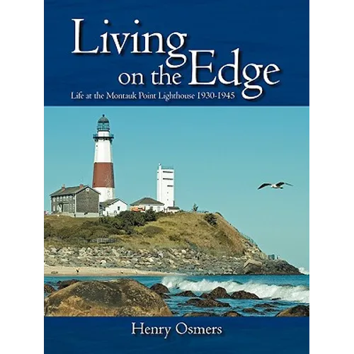 Living on the Edge: Life at the Montauk Point Lighthouse 1930-1945 - Paperback