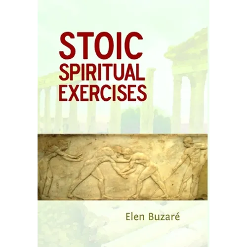 Stoic Spiritual Exercises - Hardcover