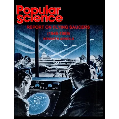 Popular Science: Report on Flying Saucers (1948-1969) - Paperback