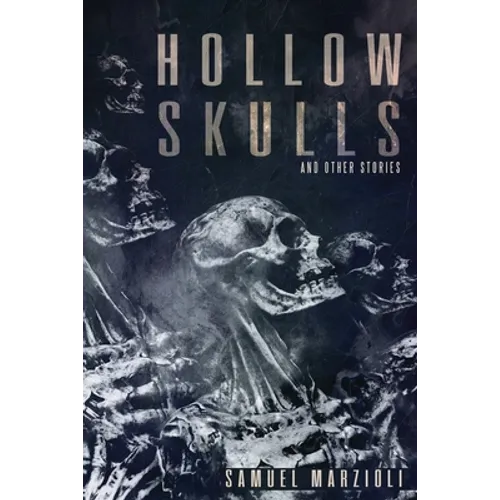 Hollow Skulls and Other Stories - Paperback