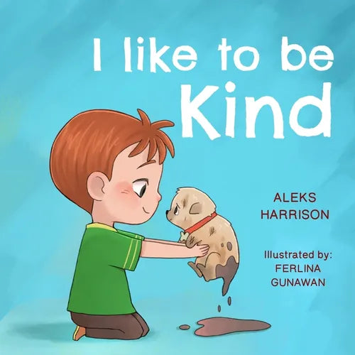 I Like To Be Kind: Children's Book About Kindness for Preschool - Paperback