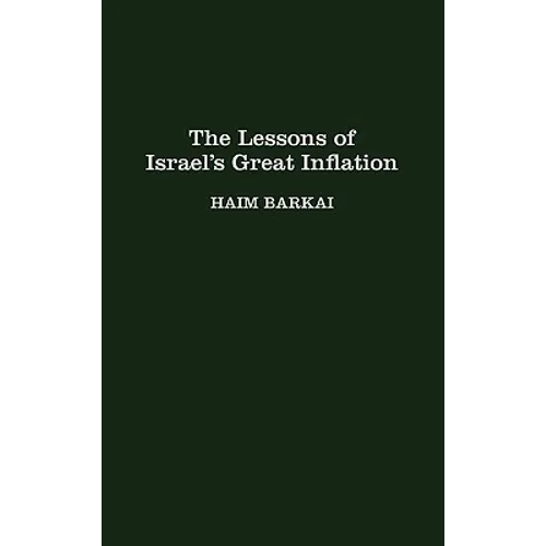 The Lessons of Israel's Great Inflation - Hardcover