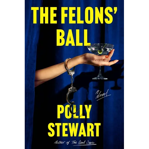 The Felons' Ball - Hardcover