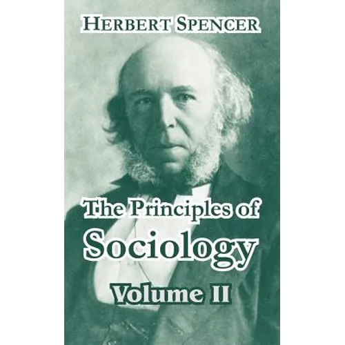 The Principles of Sociology, Volume II - Paperback