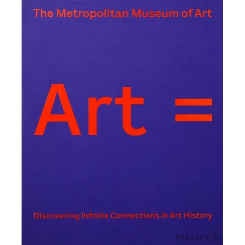 Art =: Discovering Infinite Connections in Art History - Hardcover