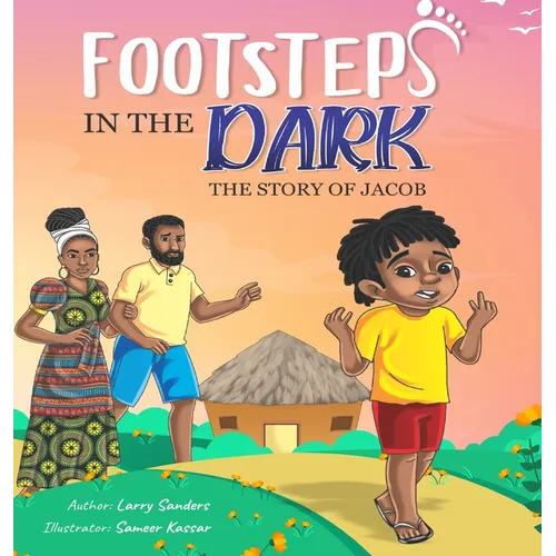 Footsteps in the Dark: The Story of Jacob: The Story of Jacob - Hardcover