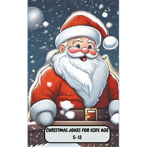 Christmas Jokes For Kids Age 5-12 - Paperback