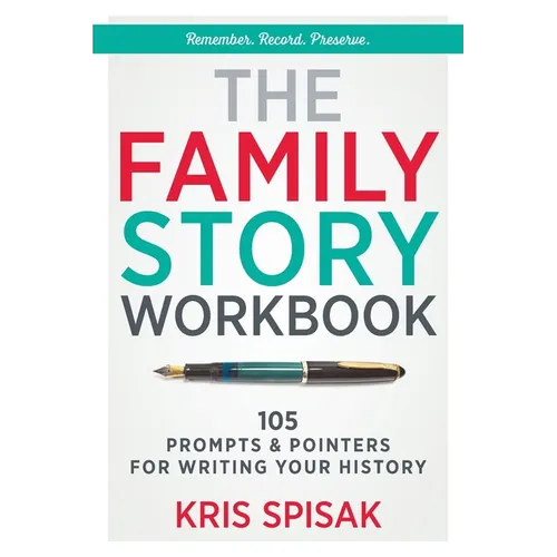 The Family Story Workbook: 105 Prompts & Pointers for Writing Your History - Paperback