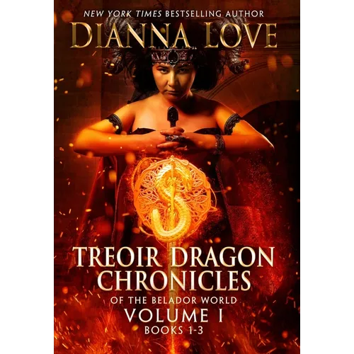 Treoir Dragon Chronicles of the Belador(TM) World: Volume I, Books 1-3 - Hardcover