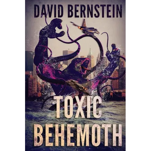 Toxic Behemoth: A Kaiju Thriller - Paperback