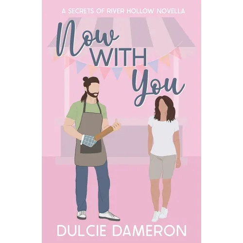 Now With You: A Secrets of River Hollow Novella - Paperback